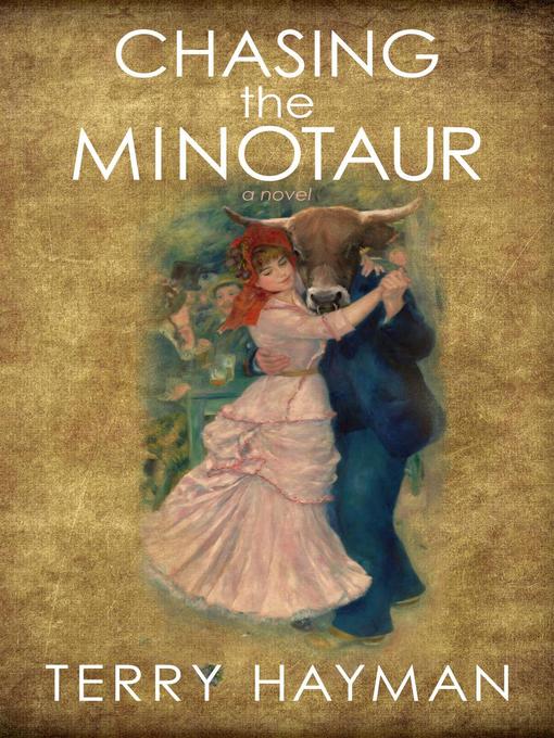 Title details for Chasing the Minotaur by Terry Hayman - Available